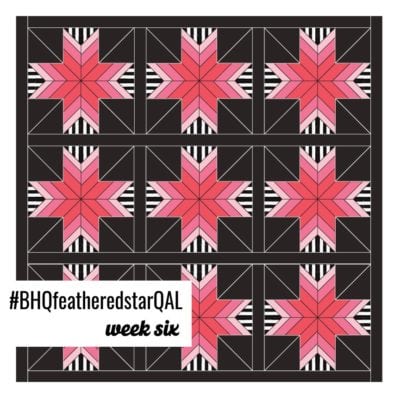 Feathered Star Quilt Along {Week 6 – Quilt Top Assembly}