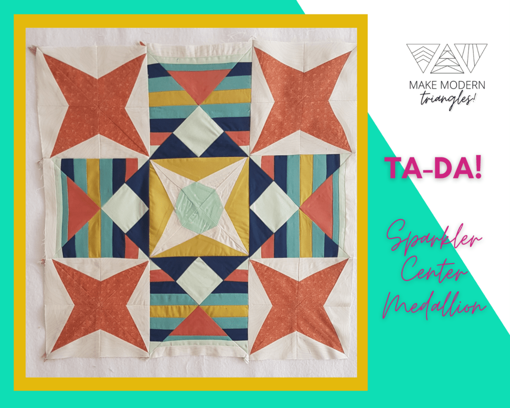 Image of Make Modern Triangles member spotlight quilter's completed center medallion for the Sparkler BOM program. 