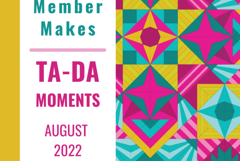 Member Makes Ta-da moments August 2022