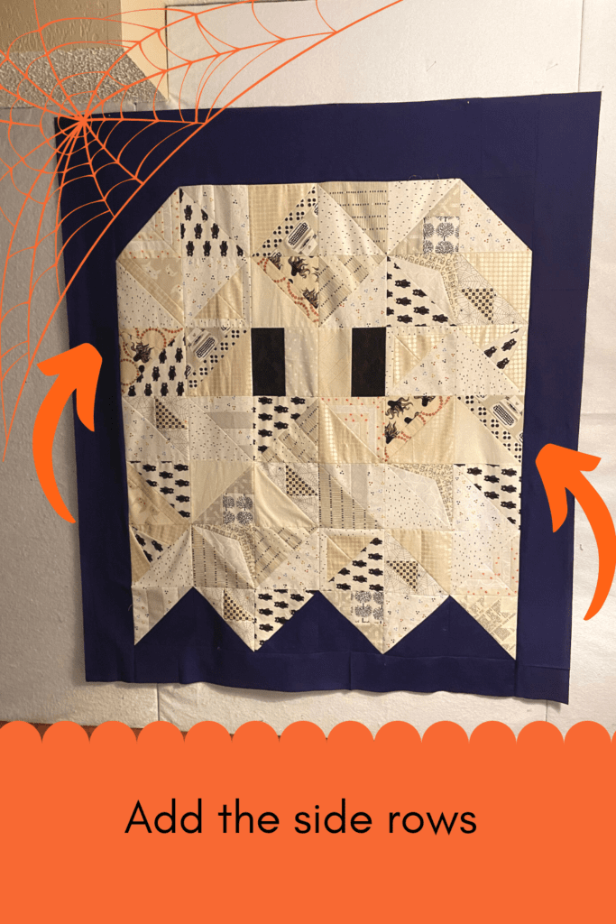 Photo of ghost quilt with side background rows added with a caption "Add the side rows" with arrows pointing to completed rows.