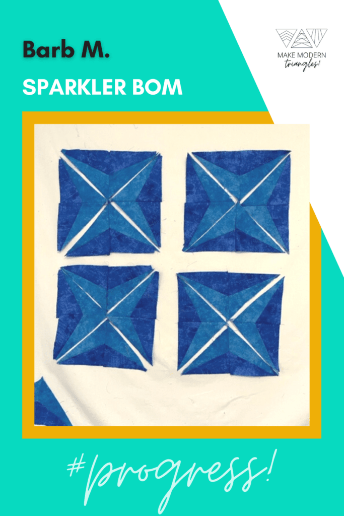 Sparkler BOM member makes with modern triangles month 9 triangle blocks made by Barb M.