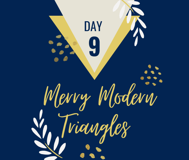 title graphic Day 9 merry modern triangles quilt along