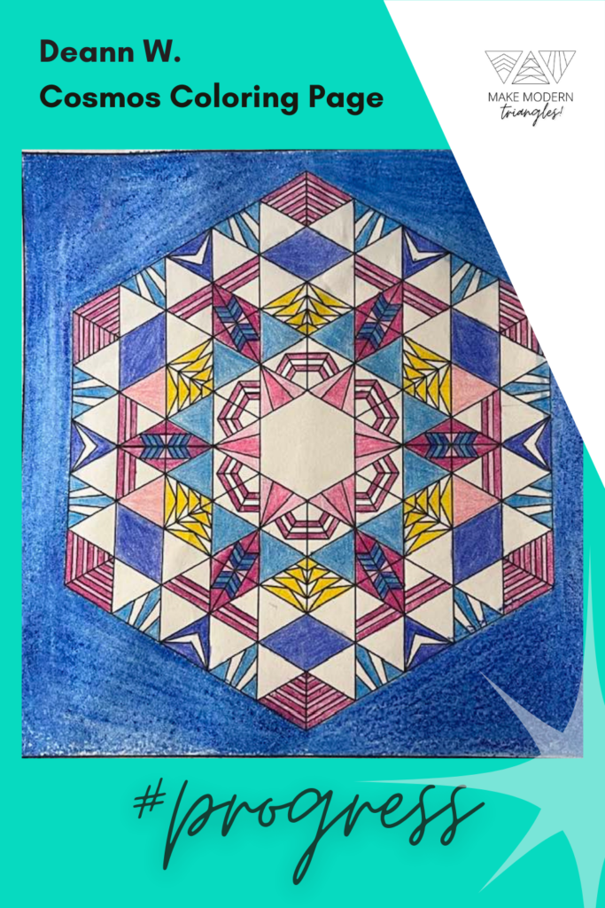 Make Modern Triangles member Deann W. colored in the Cosmos design with blues, yellows, and pinks.