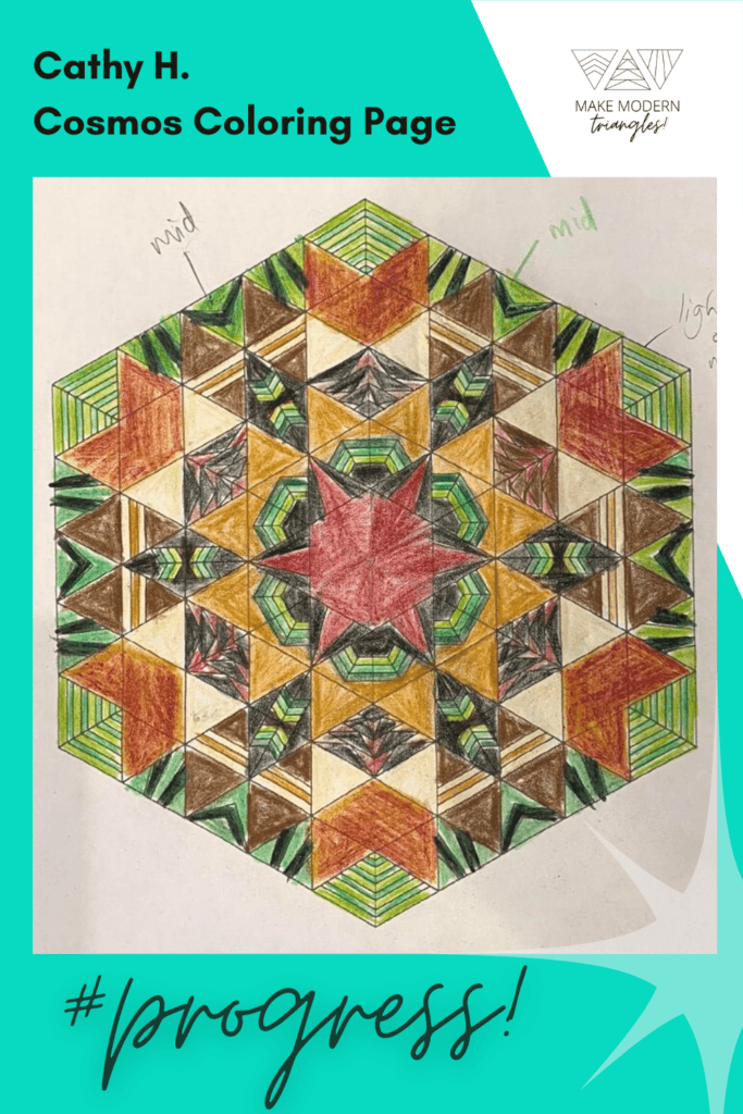 Make Modern Triangles member Cathy H. colored in the Cosmos design with greens, reds and browns.