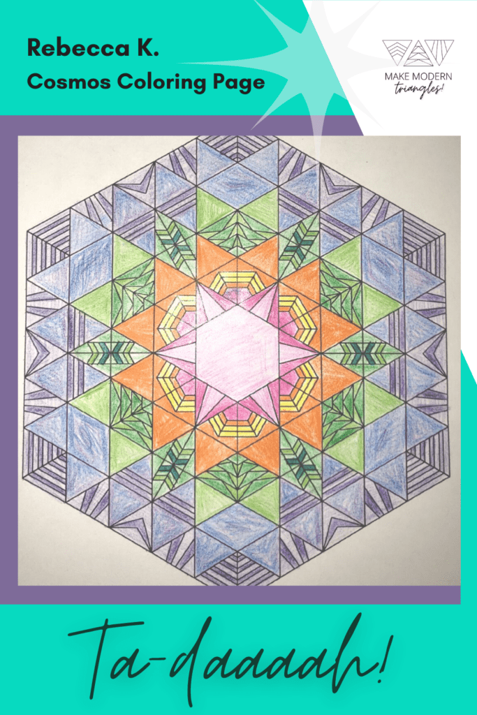 Rebecca K., a Make Modern Triangles member colored in the Cosmos design with yellows, green, purples, blues and orange.