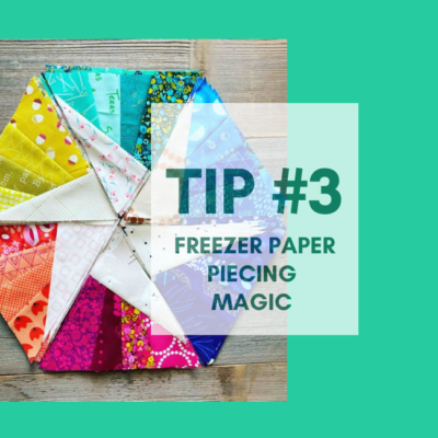 Freezer Paper Piecing Magic Tip #3