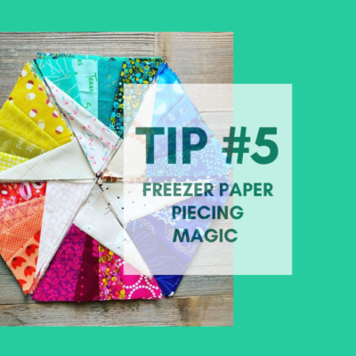 Freezer Paper Piecing Magic Tip #5