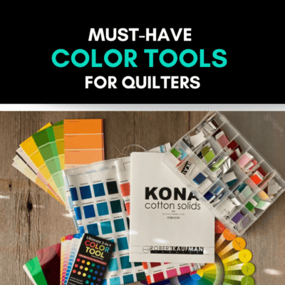 Must-Have Color Tools for Quilters