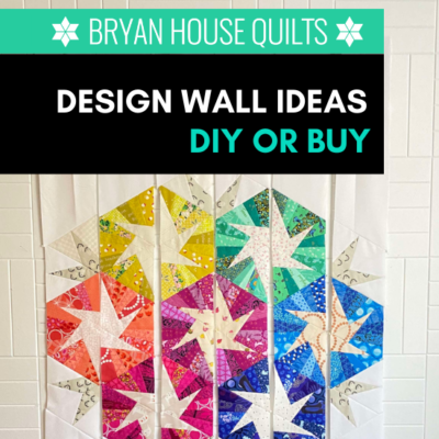 Quilting Design Wall Ideas: DIY or BUY