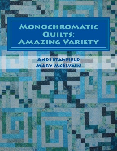 Monochromatic Quilts: Amazing Variety book