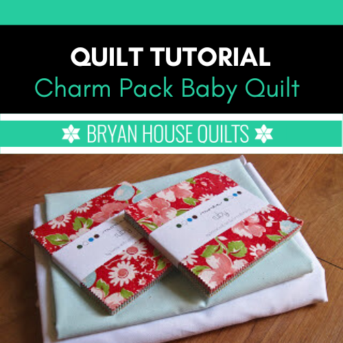 Quilt Tutorial charm pack baby quilt title graphic