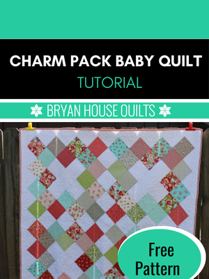 Quilt Tutorial: Charm Pack Baby Quilt