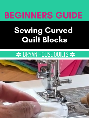 Curved Quilt Blocks Beginners Guide