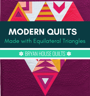 Modern Quilts Made with Equilateral Triangles