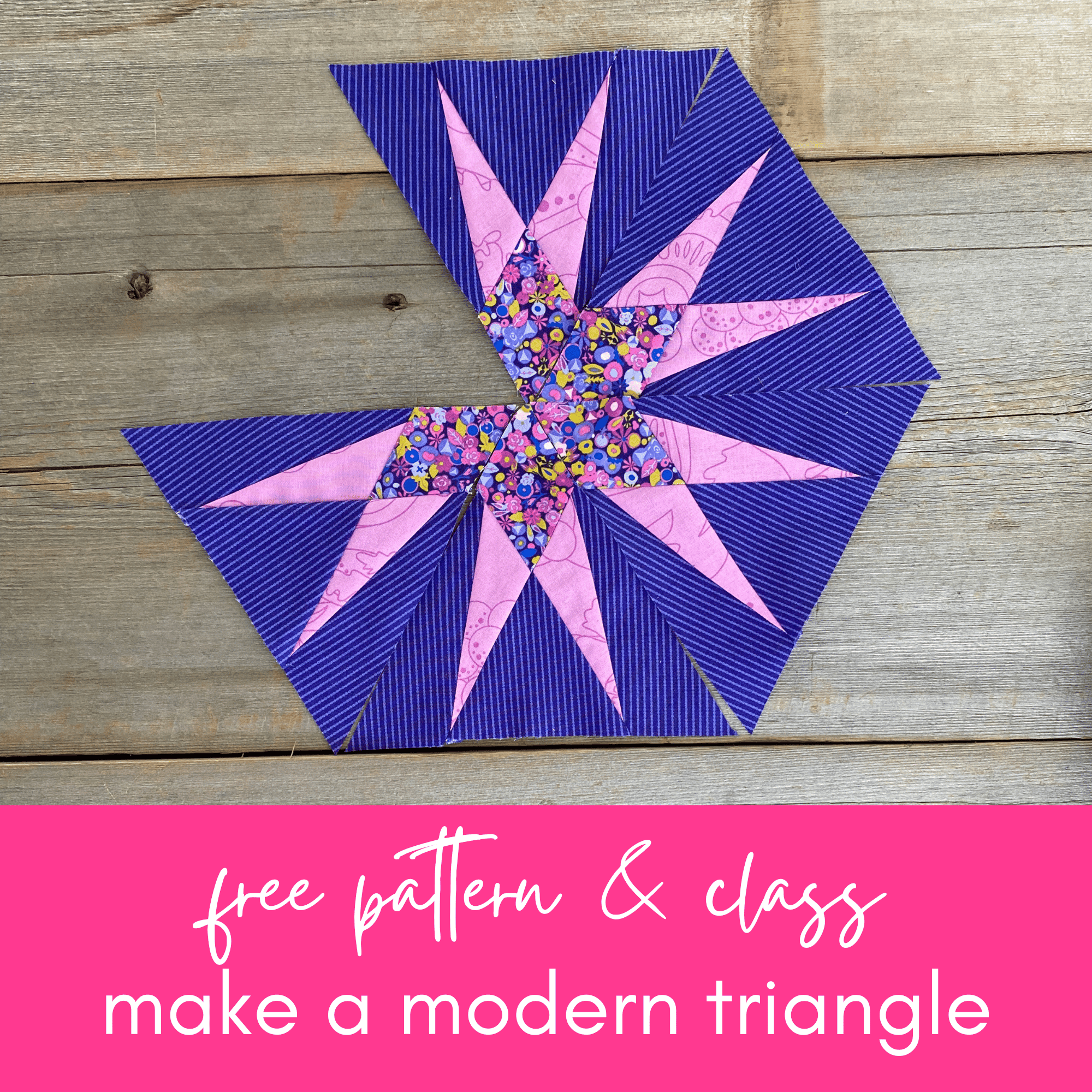 free pattern and class make a modern triangle