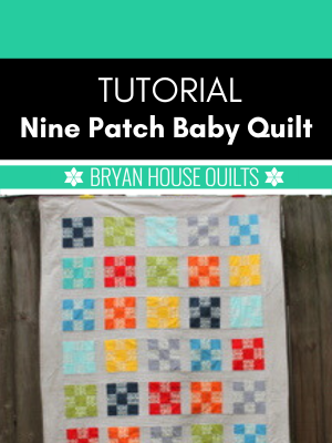 Nine Patch Baby Quilt Tutorial